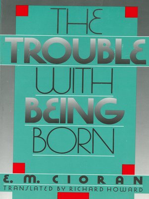 cover image of The Trouble With Being Born